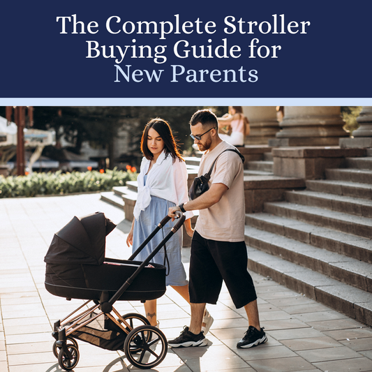 The Complete Stroller Buying Guide For New Parents
